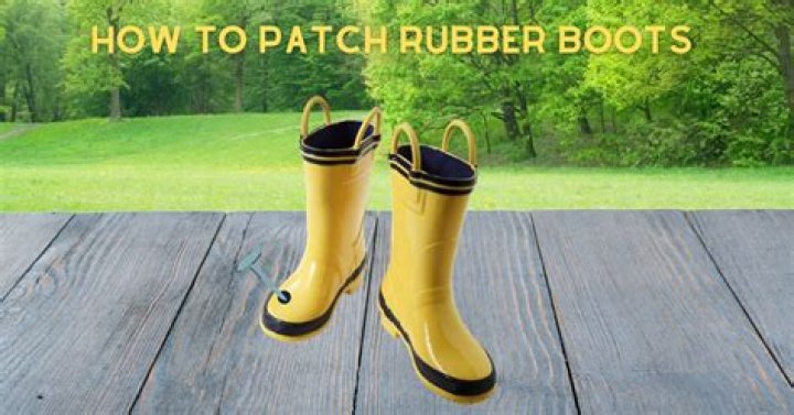 Can you patch rubber boots