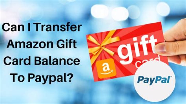 Can you transfer Amazon gift cards PayPal?