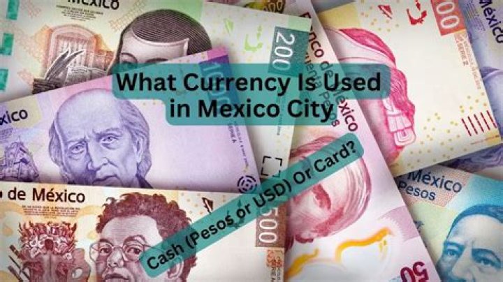 Can you use US dollars in Mexico City?