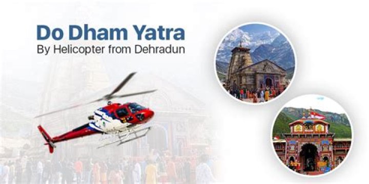 Do Dham Yatra by helicopter from Dehradun?