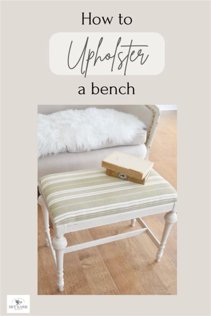 How do you upholster a bench seat?