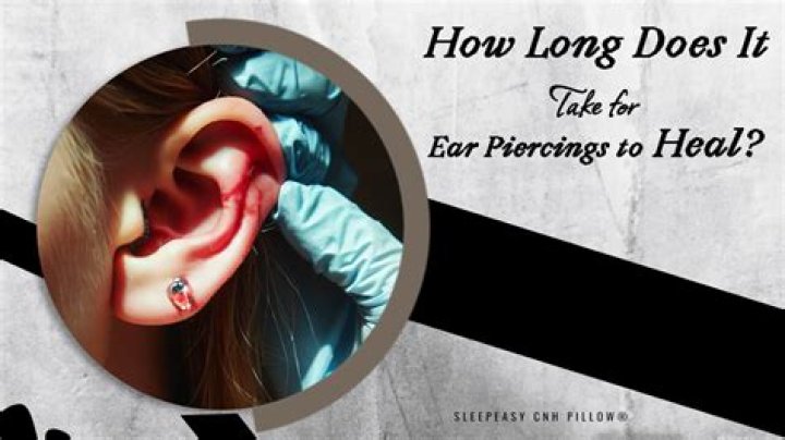 How long does it take for an ear hole to close up?