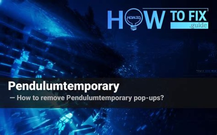 How to remove Pendulumtemporary pop-ups? — Fix Guide