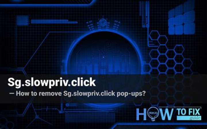 How to remove Sg.slowpriv.click pop-ups? — Fix Guide