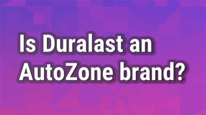 Is duralast an AutoZone brand?