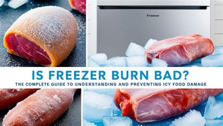 Is freezer burn bad for you to eat?