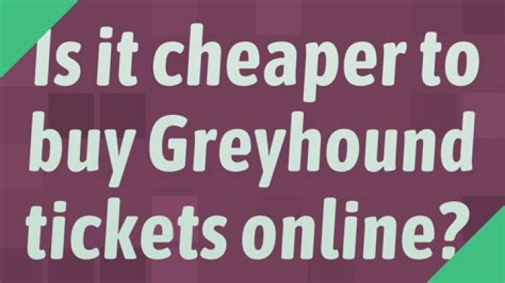Is it cheaper to buy Greyhound tickets online?