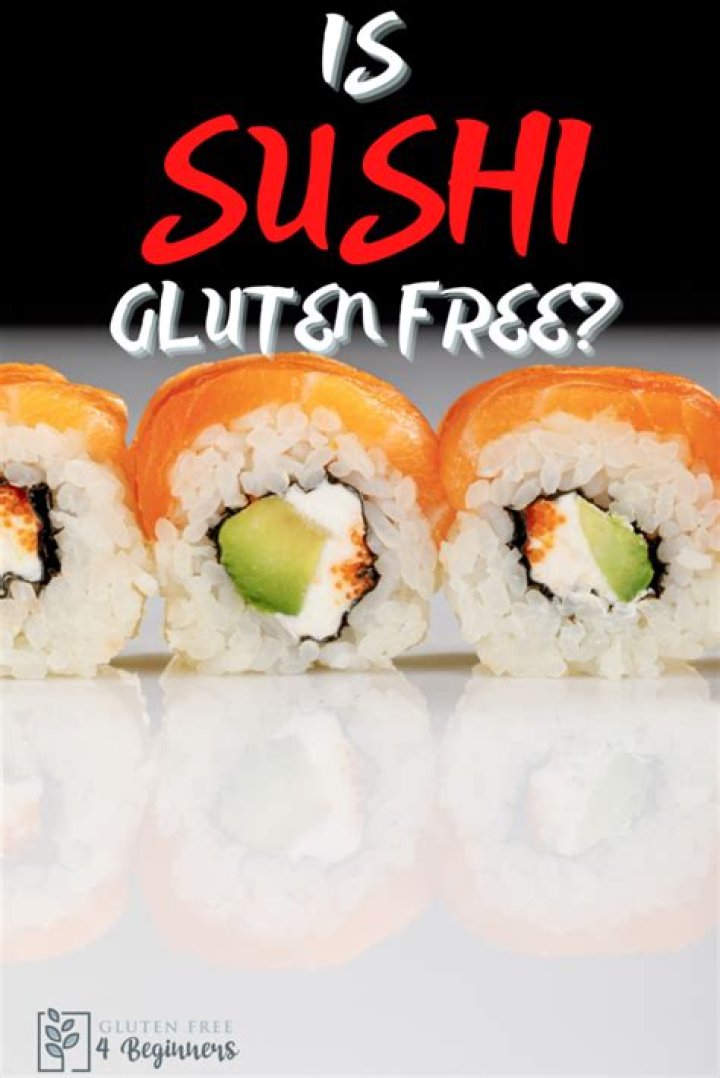 Is rice in sushi gluten free?
