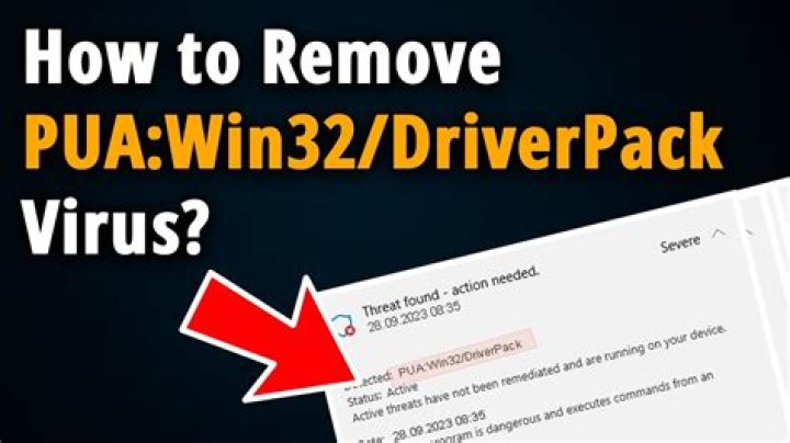 PUA:Win32/DriverPack Removal. How to remove DriverPack Adware?