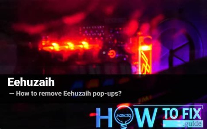 Remove Eehuzaih Pop-up Ads — How to Fix Gude