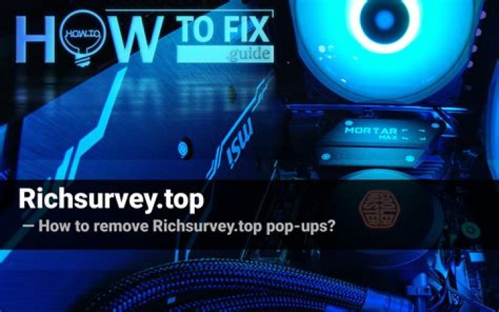 Remove Richsurvey.top Virus — How to Fix Guide