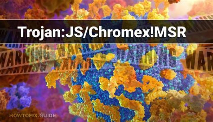 Trojan:JS/Chromex!MSR — Chromex Trojan Removal Guide