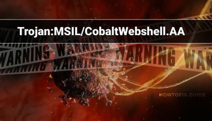 Trojan:MSIL/CobaltWebshell.AA — CobaltWebshell Trojan Removal Guide