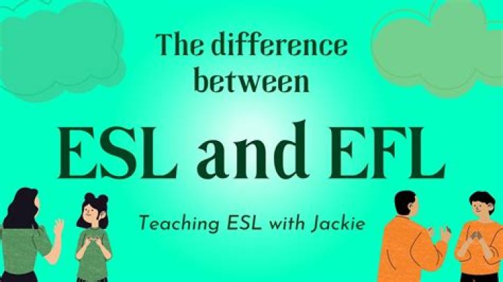 What's the difference between ESL and EFL?