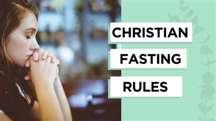 What are the rules of fasting in Christianity?