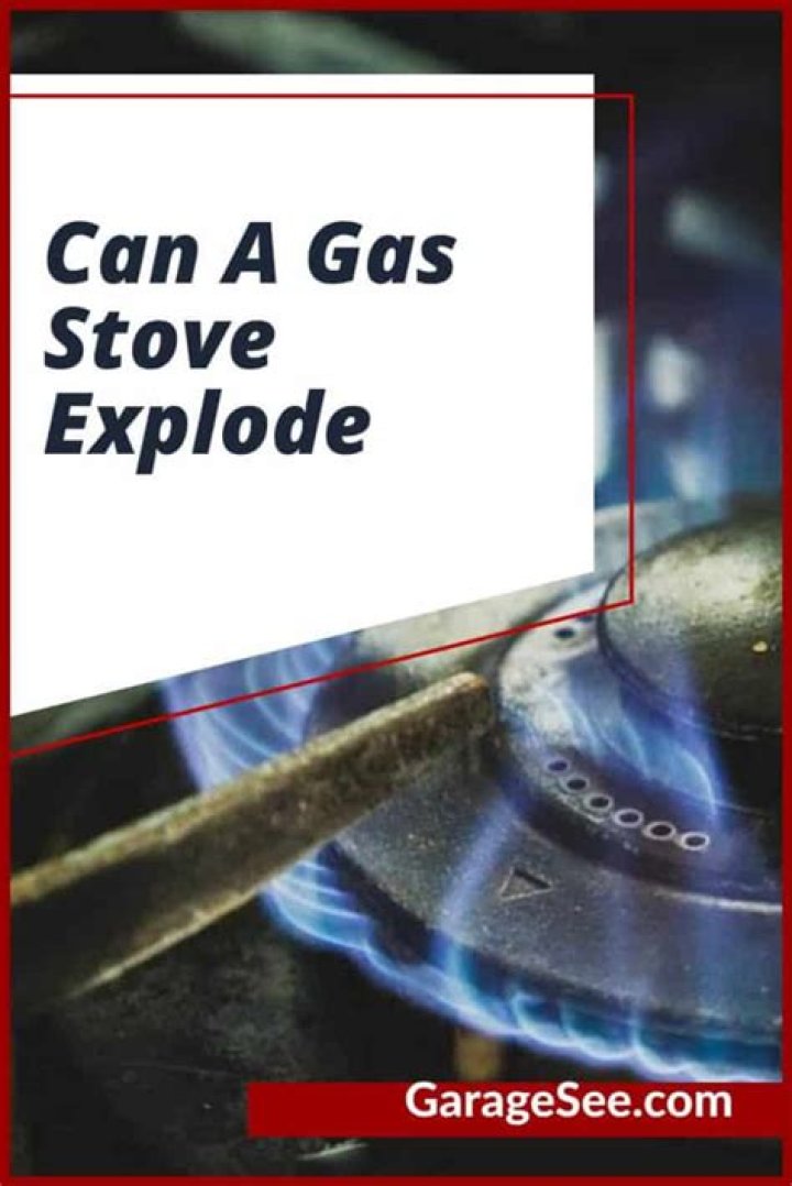 What can cause a gas stove to explode