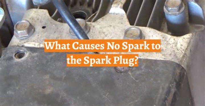 What causes no spark?