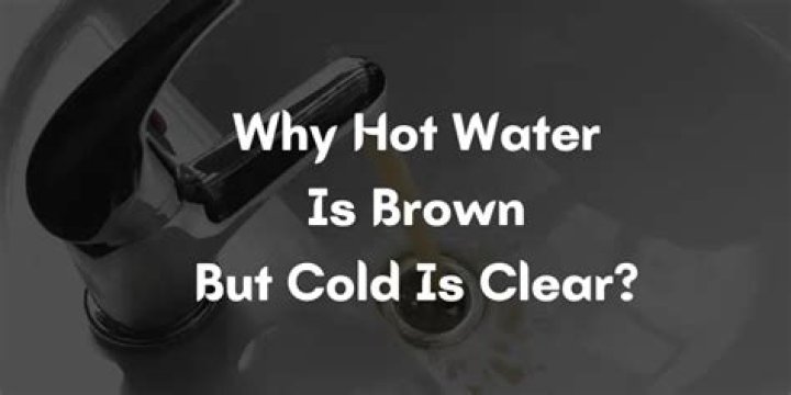What does it mean when your hot water is brown