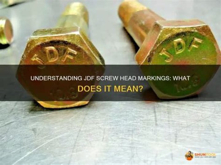 What does JDF mean on a bolt?