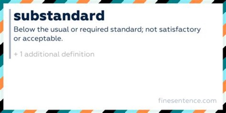 What does substandard work mean