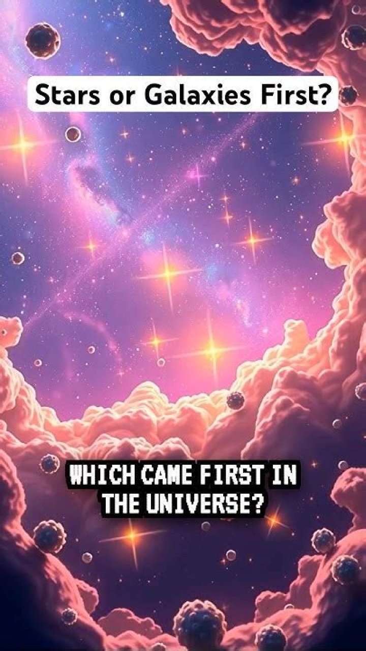 What formed first stars or galaxies?
