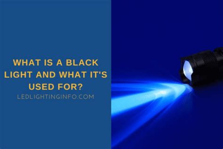 What is a black light used for?