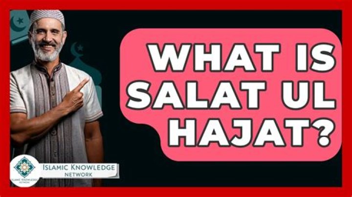 What is Salat ul Hajat?