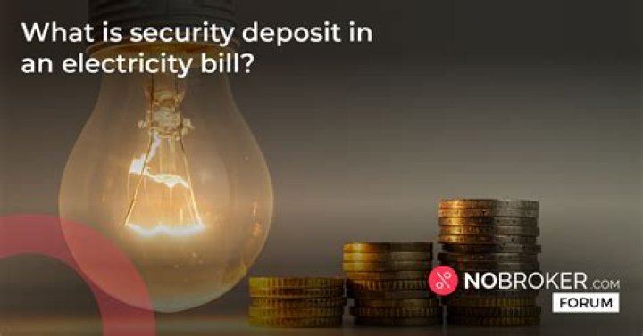 What is security deposit in electricity bill Mseb?