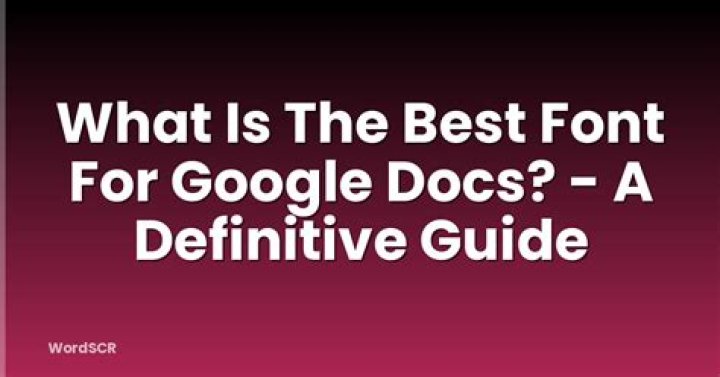 What is the best font for Google Docs?