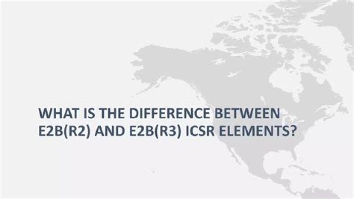 What is the difference between e2b r2 and r3?