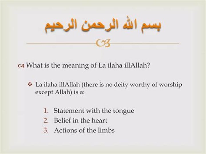 What is the meaning of la ilaha Illallah?