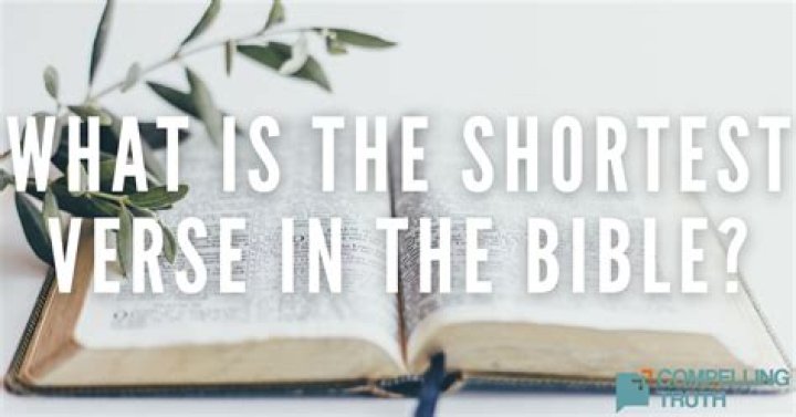 What is the shortest verse in the Bible?