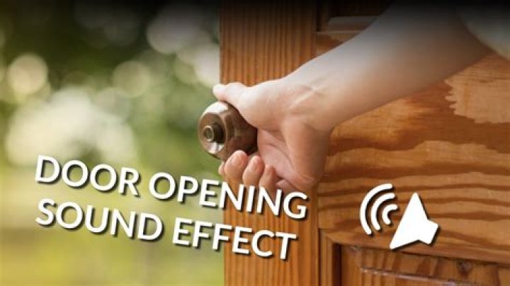What is the sound of doors called?
