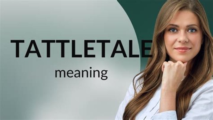 Whats another word for tattletale