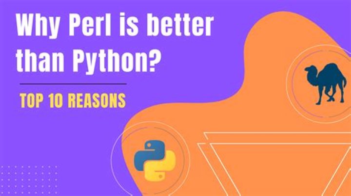 Which is better Perl or Python?
