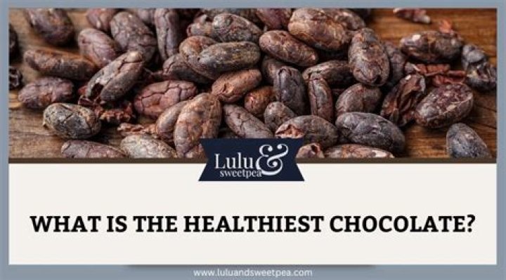 Which kind of chocolate is healthiest?