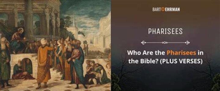Who was the Pharisees in the Bible