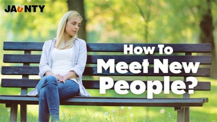 Why do we need to meet new people?