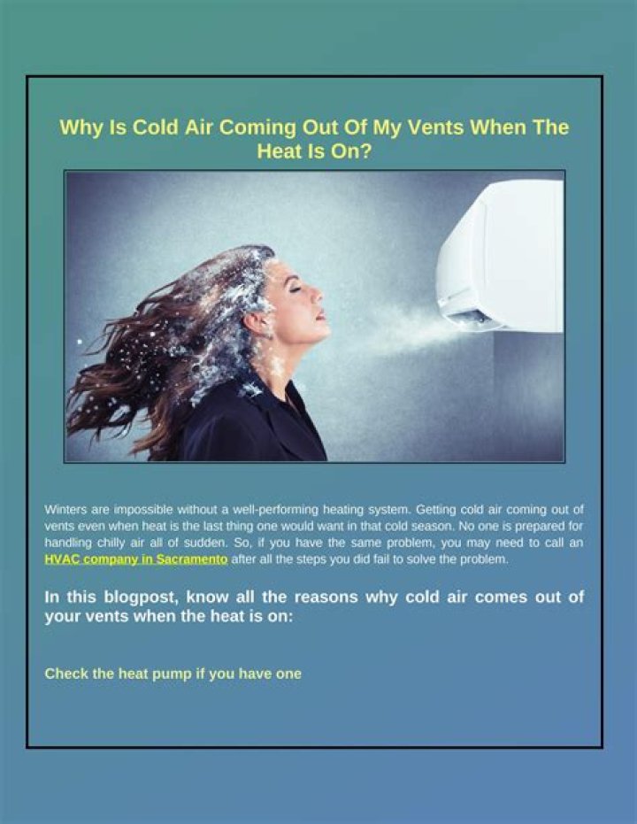 Why is cold air coming out of my vents when the heat is on?