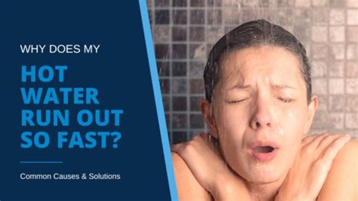 Why is my hot water running out so fast?
